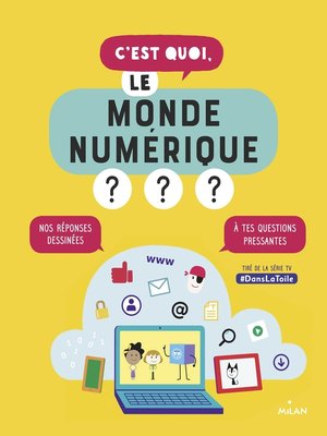 cover image of C'est quoi, le monde numérique ?